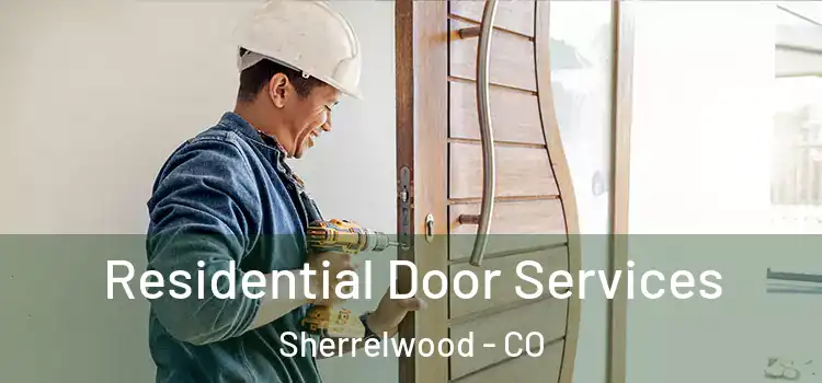 Residential Door Services Sherrelwood - CO